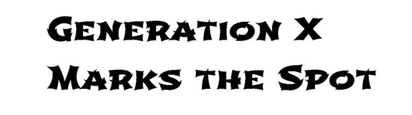Generation X Marks the Spot